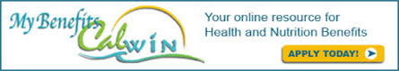 Graphical link that says: My Benefits CalWin, Your online resource for Health and Nutrition Benefits. Apply today!