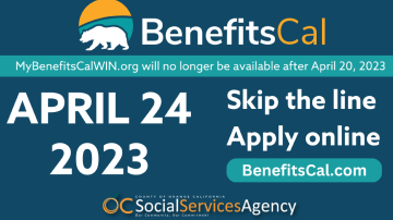 Graphic depicting the BenefitsCal logo, April 24, 2023 and the tagline "Skip the line, Apply online" and benefitscal.com and the SSA logo
